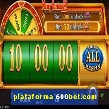 plataforma 600bet.com